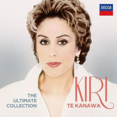 Kiri Te Kanawa (Кири Те Канава): The Ultimate Collection