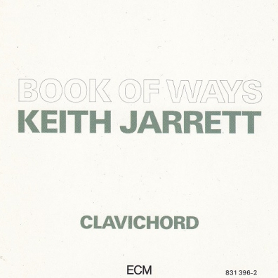 Book Of Ways (The Feeling Of Strings) Keith Jarrett (Кит Джарретт): Book Of Ways (The Feeling Of Strings)