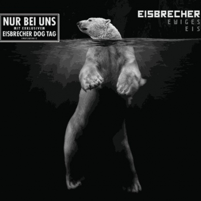 Eisbrecher (Исбрейчер): Ewiges Eis - 15 Jahre Eisbrecher