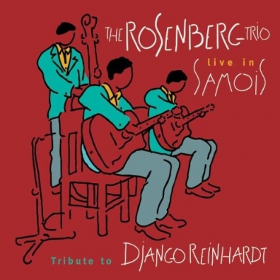 Rosenberg Trio (Розенберг Трио): Tribute to Django Reinhardt