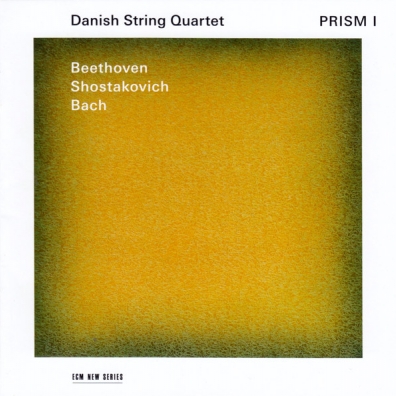 Prism I - Beethoven, Bach, Shostakovich Danish String Quartet (Даниш Стринг Квартет): Prism I - Beethoven, Bach, Shostakovich
