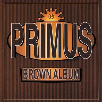 Brown Album Primus (Примус): Brown Album