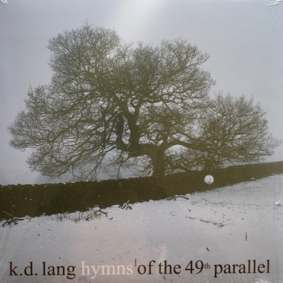 K.D. Lang (Кэтрин Дон Ланг): Hymns of the 49th Parallel
