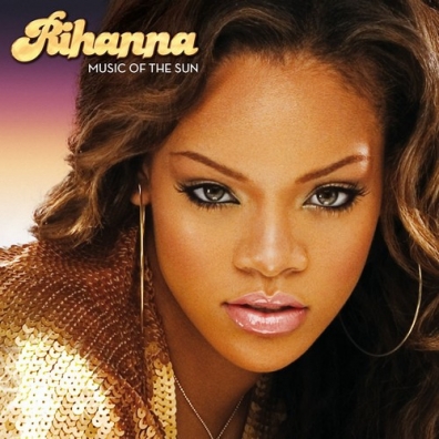 Music Of The Sun Rihanna (Рианна): Music Of The Sun