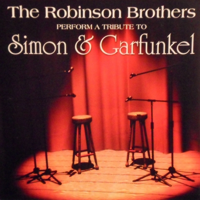 The Robinson Brothers (Зе Братья Робинсоны): A Tribute To Simon & Garfunkel