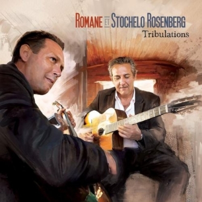 Tribulations Romane & Stochelo Rosenberg: Tribulations