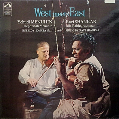 West Meets East Yehudi Menuhin (Иегуди Менухин): West Meets East