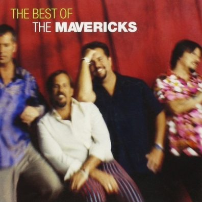 The Mavericks (Зе Маверикс): The Very Best Of The Mavericks