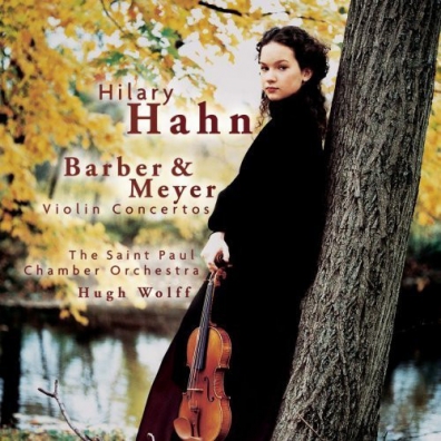 Hilary Hahn (Хилари Хан): Barber & Meyer: Violin Concertos