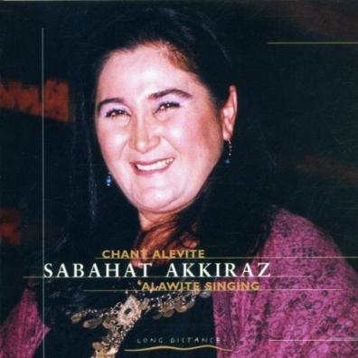 Sabahat Akkiraz (Сабахат Аккираз): Alawite Singing