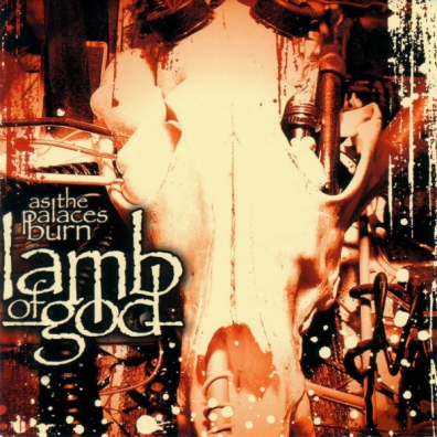 Lamb Of God (Ламб Оф Год): As The Palaces Burn
