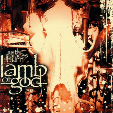 As The Palaces Burn Lamb Of God (Ламб Оф Год): As The Palaces Burn