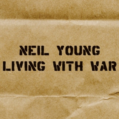Neil Young (Нил Янг): Living With War