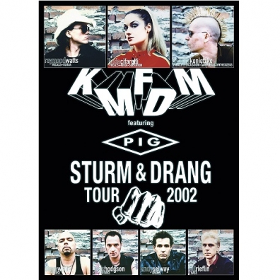 KMFDM (Кейн Мерхайт Фюр Ди Митлеид): Sturm Und Drang Tour 2002