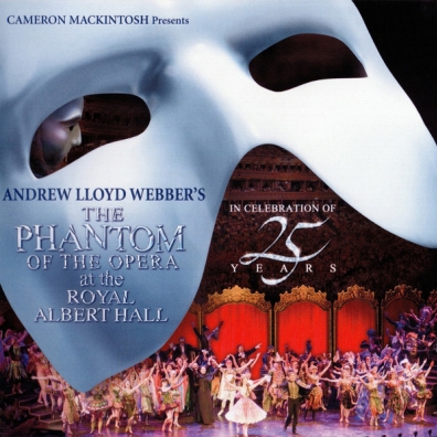 Andrew Lloyd Webber (Эндрю Ллойд Уэббер): The Phantom Of The Opera At The Royal Albert Hall