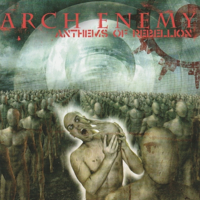 Anthems Of Rebellion Arch Enemy (Арч Энеми): Anthems Of Rebellion
