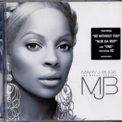 Mary J. Blige (Мэри Джей Блайдж): THE BREAKTHROUGH