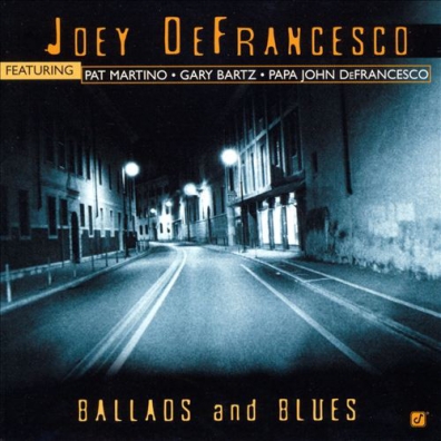 Joey DeFrancesco (Джои ДеФранческо): Ballads And Blues