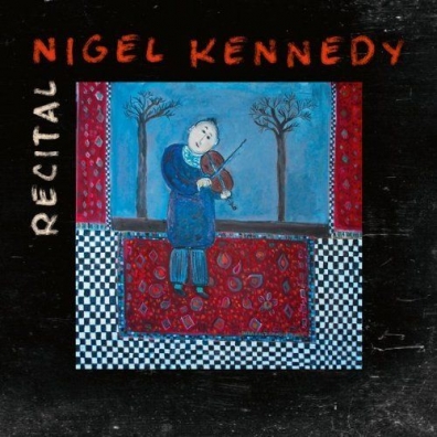 Nigel Kennedy (Найджел Кеннеди): Recital