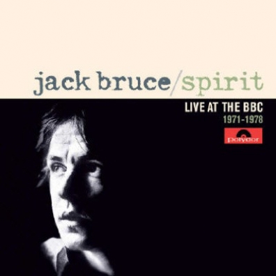 Jack Bruce (Джек Брюс): Spirit - Live At The BBC 1971-1978