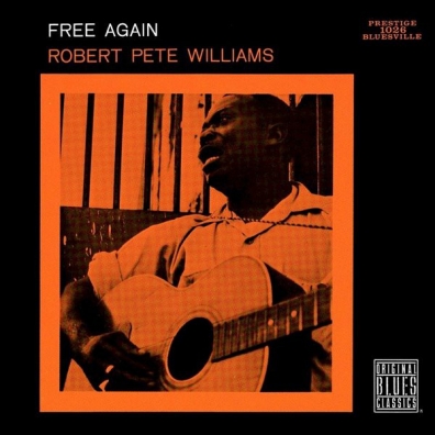 Robert Pete Williams (Роберт Пит Уильямс): Free Again