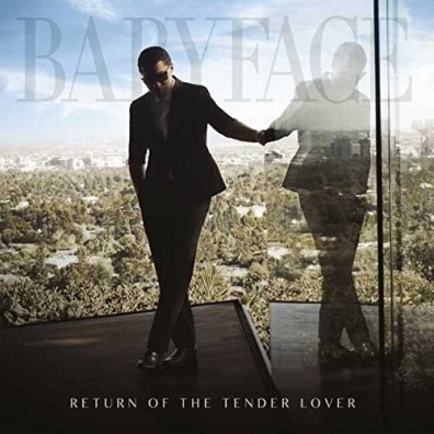 Babyface (Бэбифейс): Return Of The Tender Lover