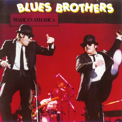 The Blues Brothers (Зе Братья Блюз): Made In America