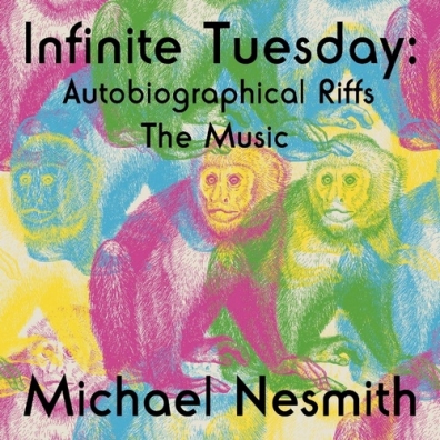 Michael Nesmith (Майкл Несмит): Infinite Tuesday: Autobiographical Riffs