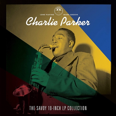 Charlie Parker (Чарли Паркер): The Savoy 10-inch LP Collection