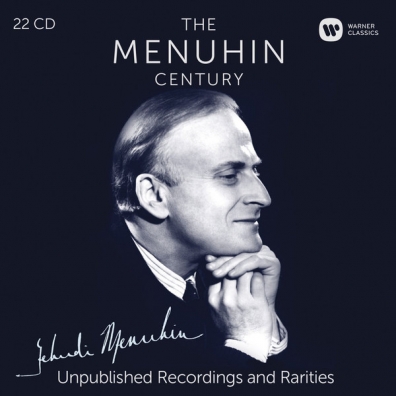 Yehudi Menuhin (Иегуди Менухин): The Menuhin Century - Unpublished Recordings And Rarities