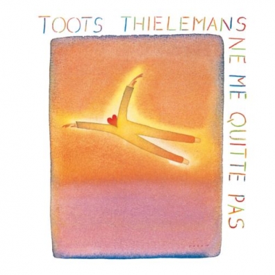 Toots Thielemans (Тутс Тилеманс): Ne Me Quitte Pas