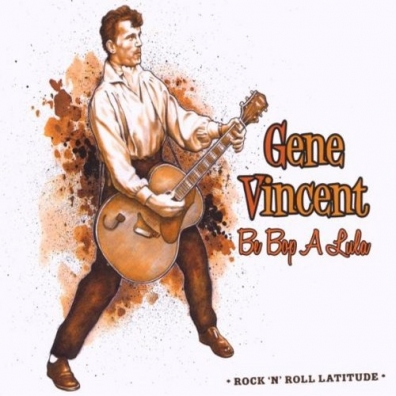 Gene Vincent (Джин Винсент): Be Bop A Lula