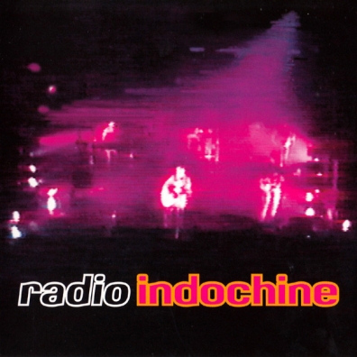 Indochine (Индошайн): Radio Indochine