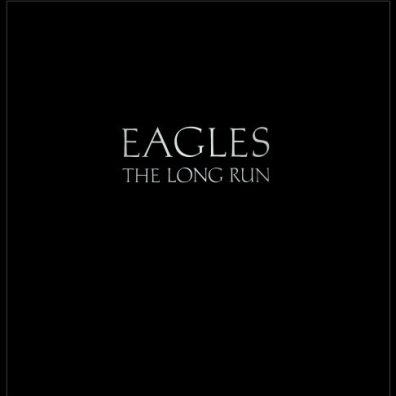 The Long Run Eagles (Иглс, Иглз): The Long Run