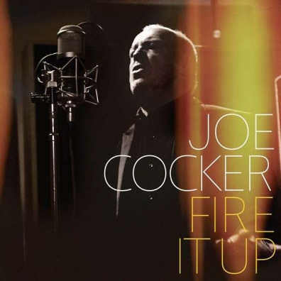 Joe Cocker (Джо Кокер): Fire It Up