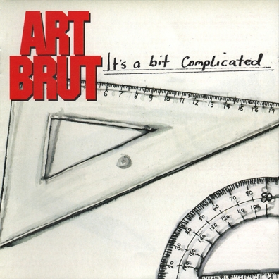 Art Brut (Арт Брут): It's A Bit Complicated