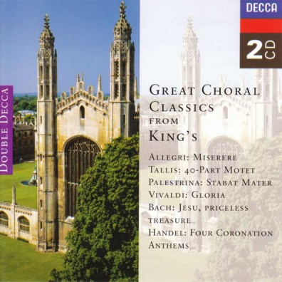 Great Choral Classics from King's The Cambridge Choir of King's College: Great Choral Classics from King's