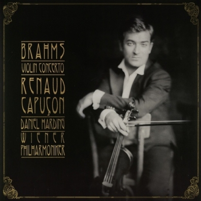 Brahms: Violin Concerto Renaud Capucon (Рено Капюсон): Brahms: Violin Concerto