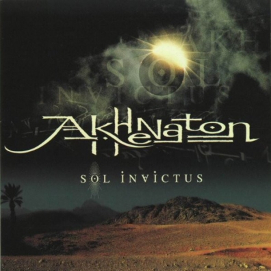 Akhenaton (Эхнатон): Sol Invictus