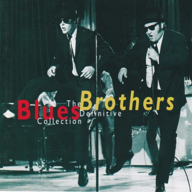 The Definitive Collection The Blues Brothers (Зе Братья Блюз): The Definitive Collection