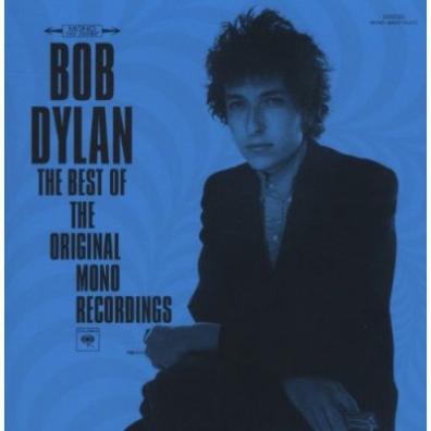 Bob Dylan (Боб Дилан): The Best Of The Original Mono Recordings