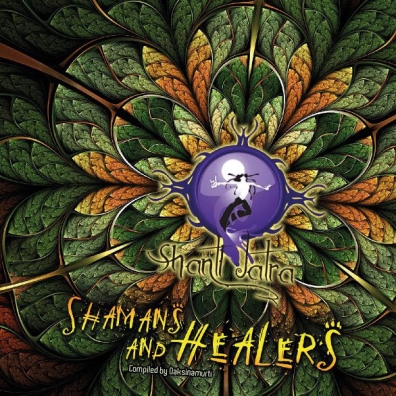 Shanti Jatra Vol 2 - Shamans & Healers Compiled By Daksinamurti