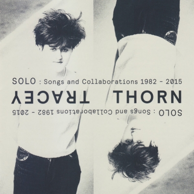 Tracey Thorn (Трэйси Торн): Solo: Songs And Collaborations 1982-2015