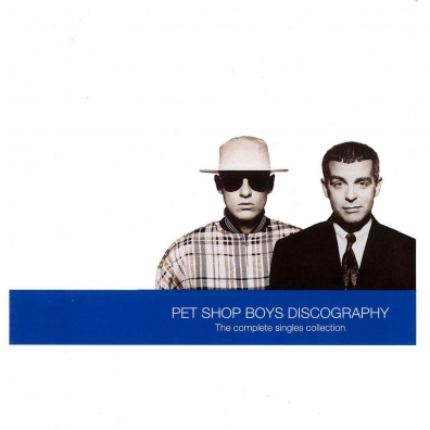 Discography - The Complete Singles Collection Pet Shop Boys (Пет Шоп Бойс): Discography - The Complete Singles Collection