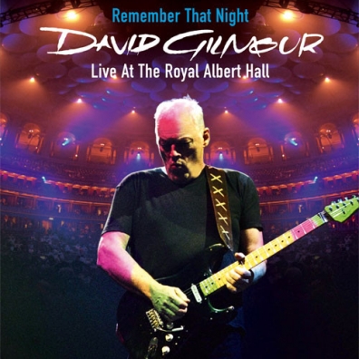 David Gilmour (Дэвид Гилмор): Remember That Night - Live At The Royal Albert Hall