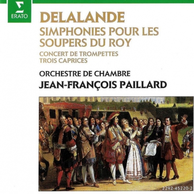 Jean-François Paillard (Жан Франсуа Пайяр ): Symphonies Pour Les Soupers Du Roy