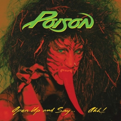 Poison (Пойзон ): Open Up And Say...Ahh!