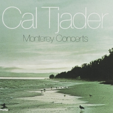 Cal Tjader (Кол Чейдер): Monterey Concerts