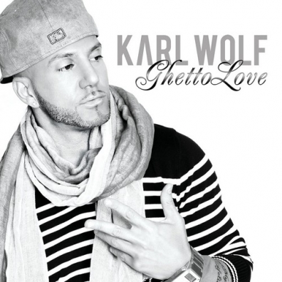 Karl Wolf (Карл Вольф): Ghetto Love