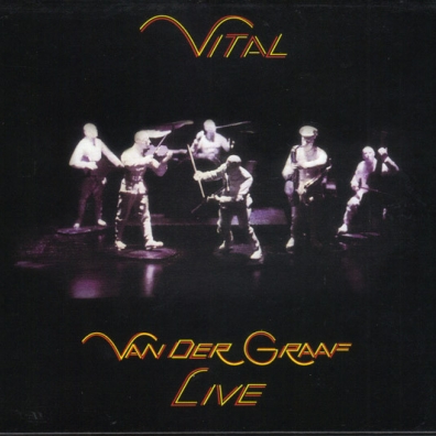Vital (Live) Van Der Graaf Generator (Ван Дер Граф Дженерейшен): Vital (Live)